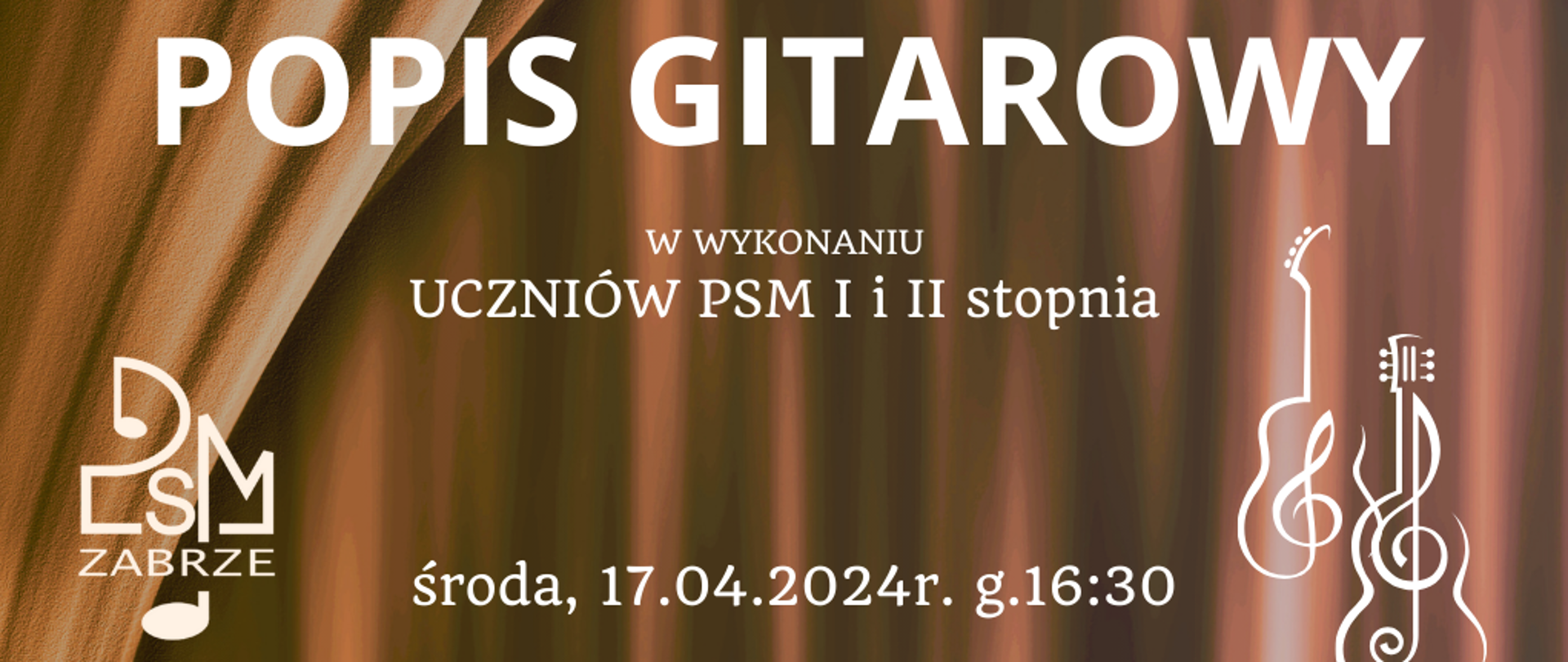 na jasnobrązowym tle imitującym kotarę białe napisy, z lewej białe logo szkoły, z prawej biała grafika przedstawiająca dwie gitary