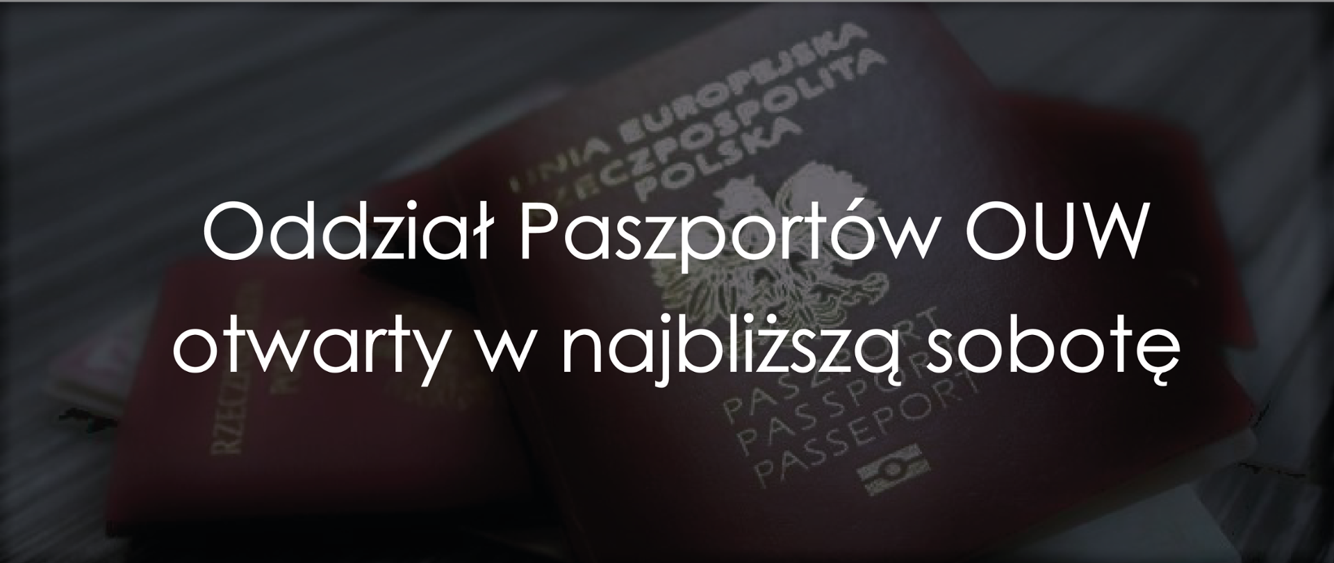 Informacja w sprawie oddziału paszportowego