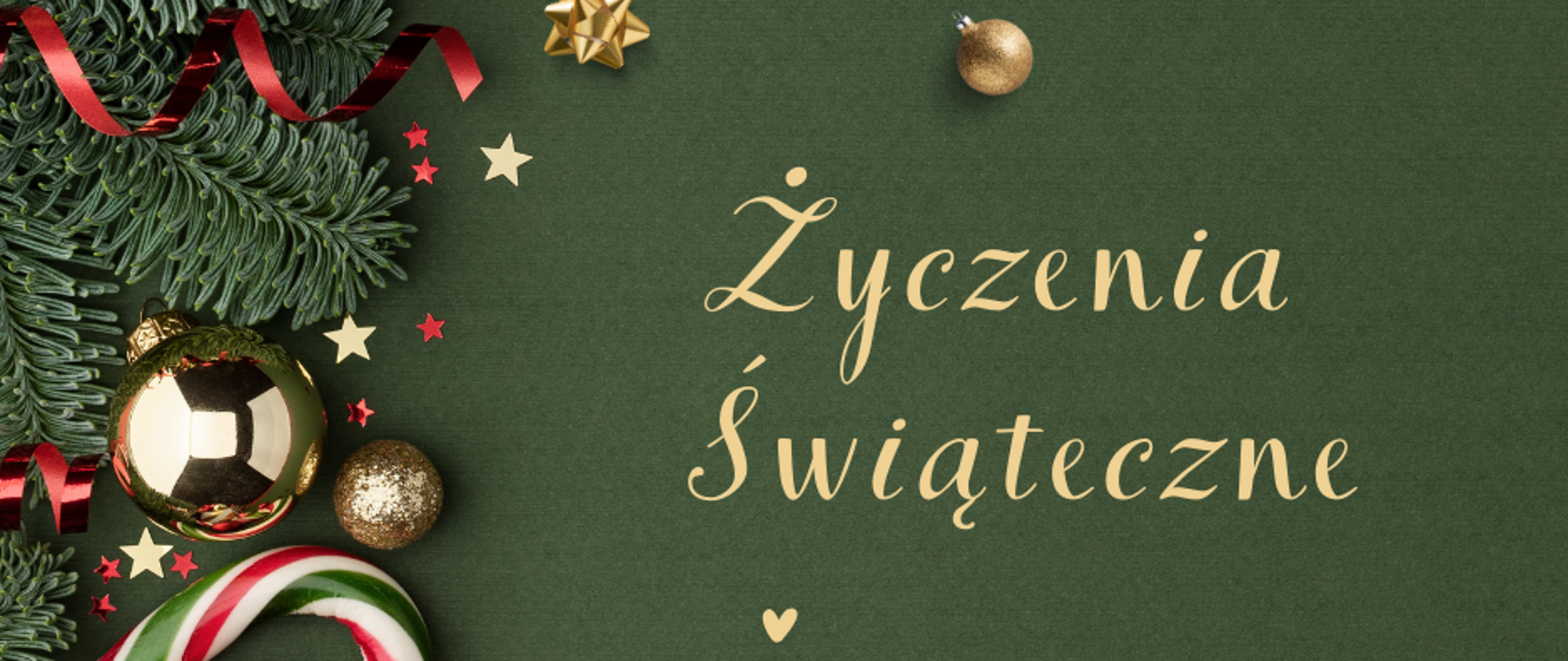 Po lewej gałązka choinki i ozdoby choinkowe, bombka w kolorze złotym i wstążka w kolorze czerwonym. Po prawej złoty napis na zielonym tle: Życzenia Świąteczne. 