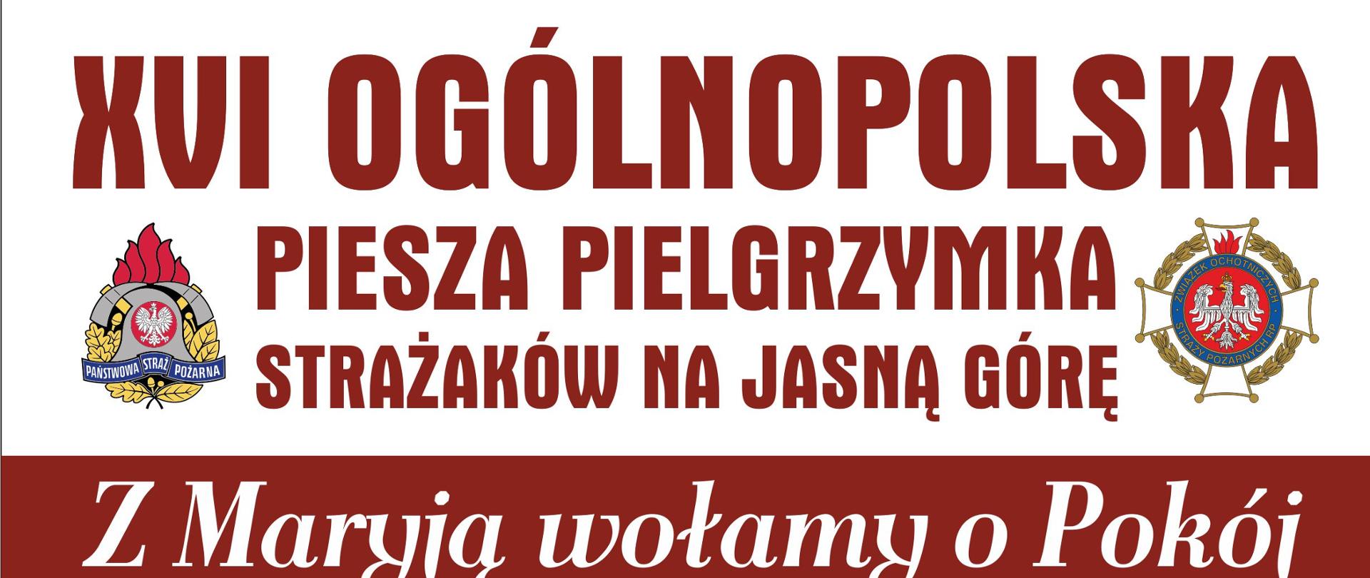 Zdjęcie przedstawia plakat XVI Ogólnopolskiej Pieszej Pielgrzymki ma Jasną Górę