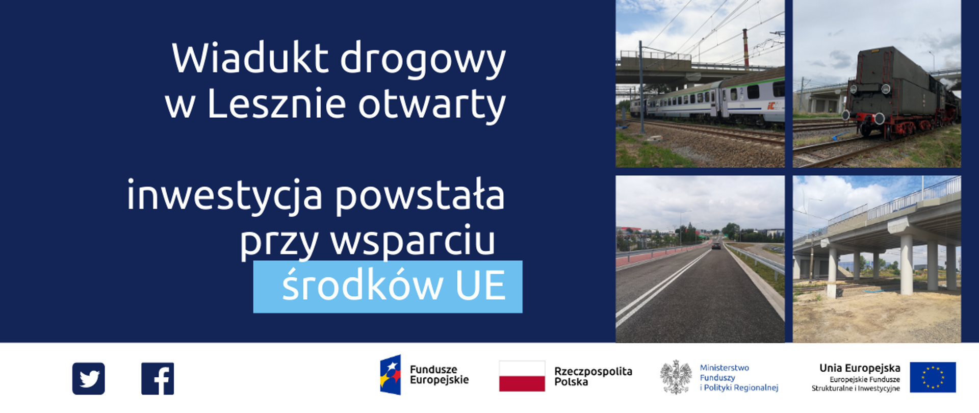 Napis: Wiadukt drogowy w Lesznie otwarty Inwestycja powstała przy wsparciu środków UE. Obok 4 zdjęcia obiektu