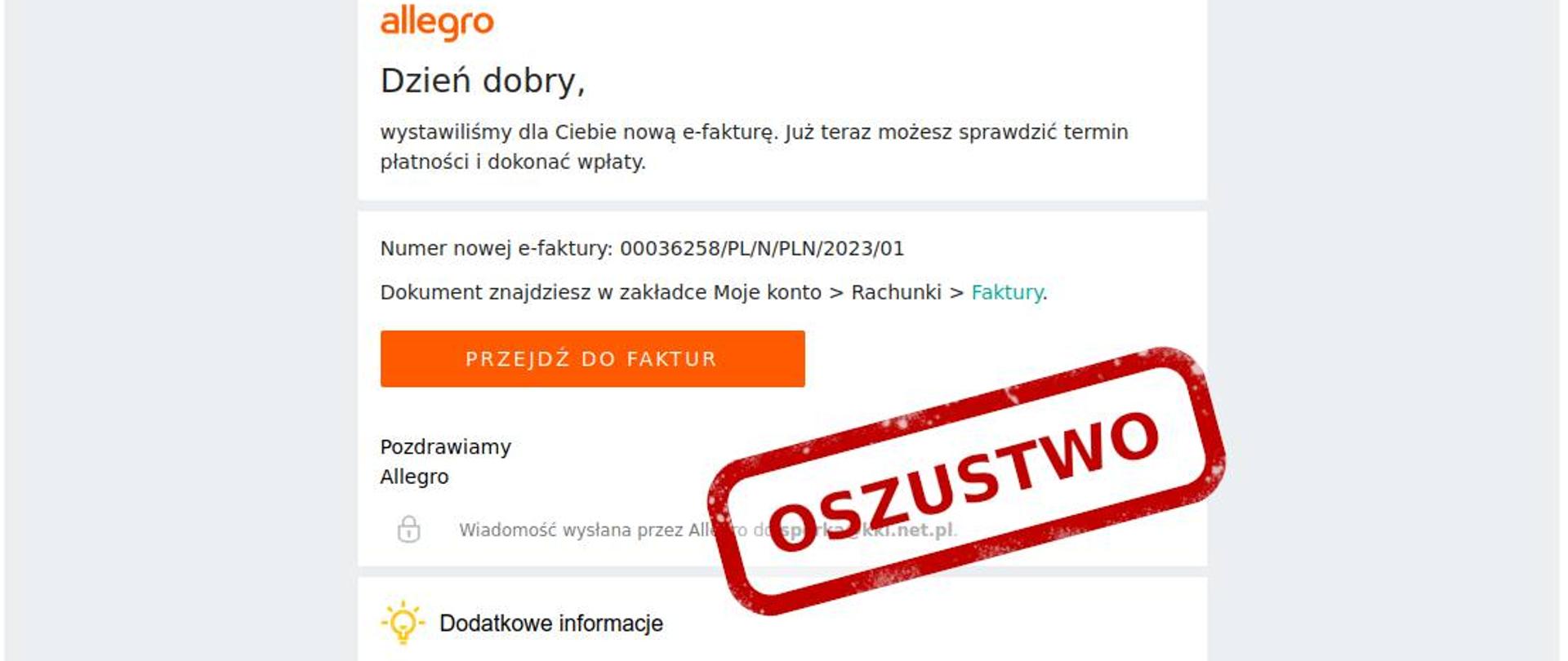 Zdjęcie fałszywego maila Allegro o treści: Dzień dobry,
wystawiliśmy dla Ciebie nową e-fakturę. Już teraz możesz sprawdzić termin płatności i dokonać wpłaty.
Numer nowej faktury: 000362258/PL/N/PLN2023/01
Dokument znajdziesz w zakładce Moje konto>Rachunki>Faktury