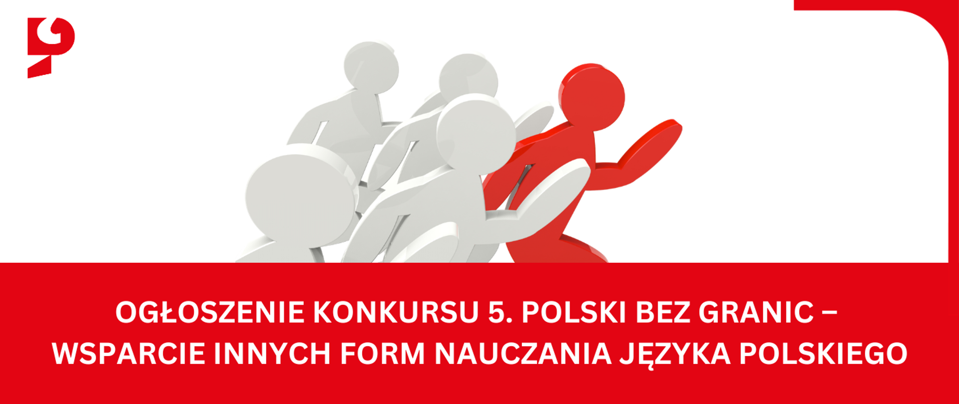 ogłoszenie KONKURSu 5. Polski bez granic –
wsparcie innych form nauczania języka polskiego
