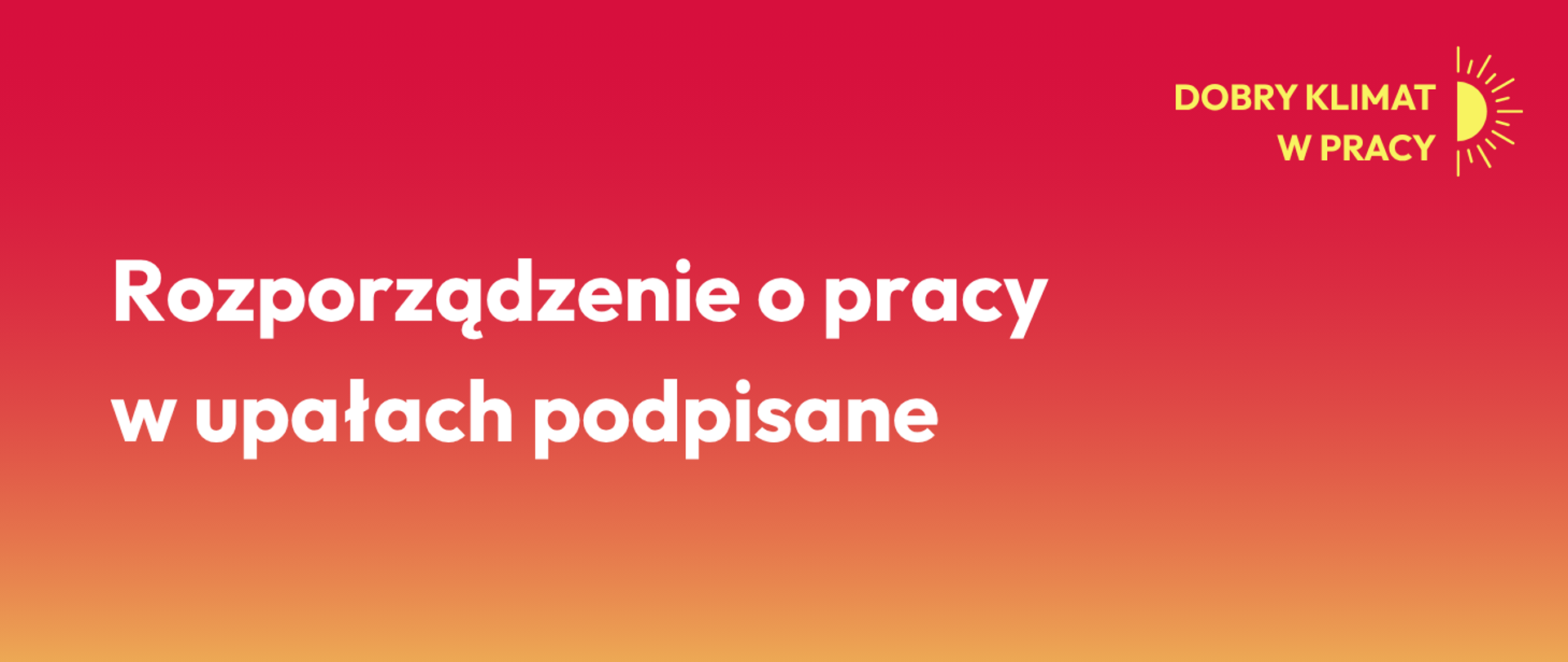 Praca musi być bezpieczna. Rozporządzenie o pracy w upałach podpisane 