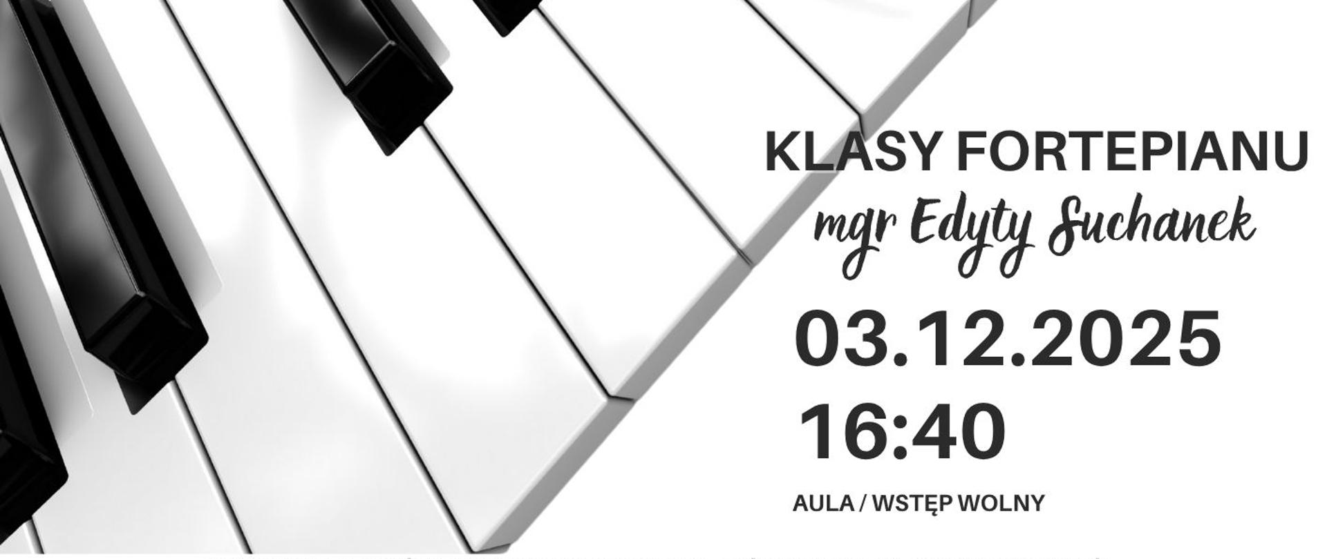 Plakat informacyjny dotyczący popisu klasy fortepianu mgr Edyty suchanek odbywającego się w dniu 03.12.2025 o godz. 16.40.