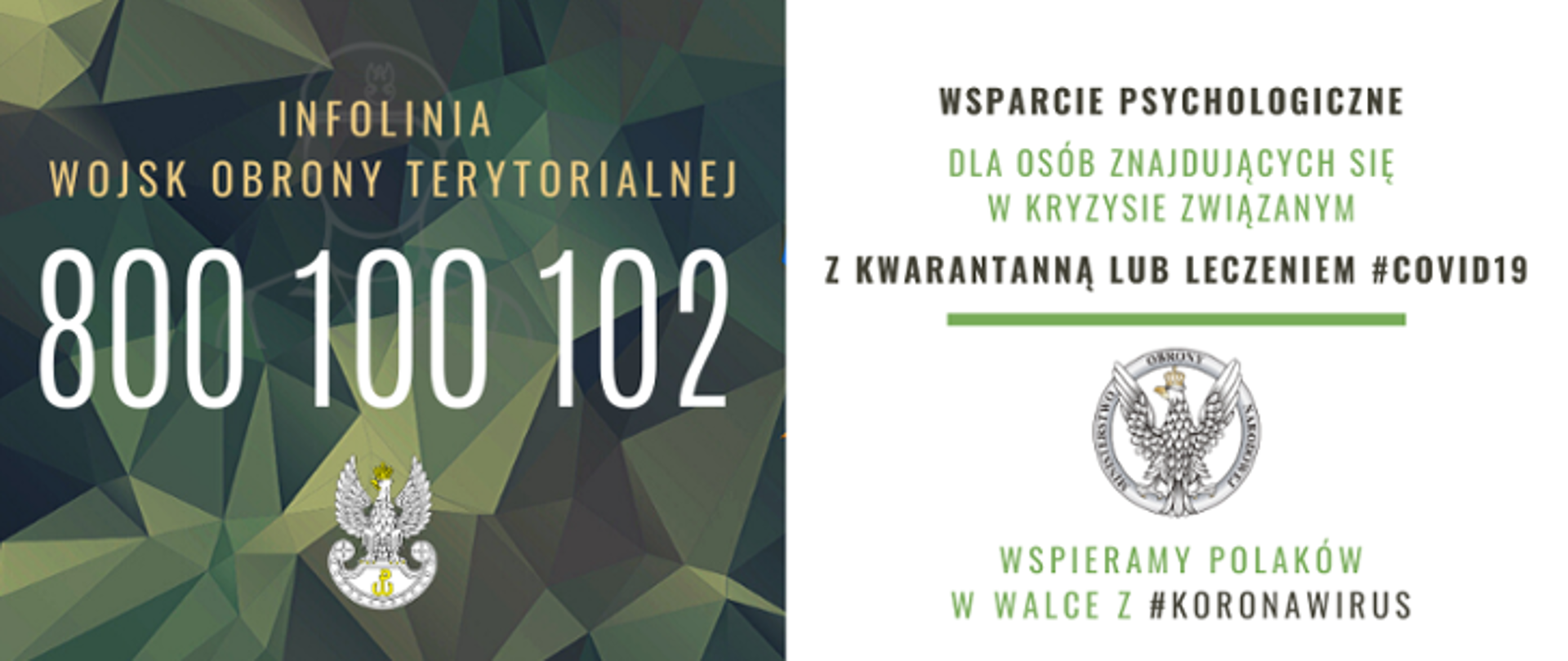 Napis: Infolinia Wojsk Obrony Terytorialnej. 800 100 102. Wsparcie psychologiczne dla osób znajdujących się w kryzysie związanym z kwarantanną lub leczeniem #COVID19. Wspieramy Polaków w walce z #koronawirus. 