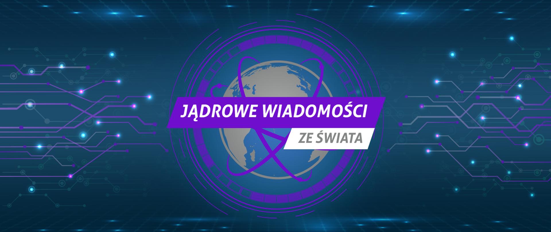Jądrowe wiadomości ze świata 