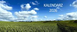 – Strona tytułowa z napisem Kalendarz 2026 przedstawiający zielone pole pszenicy na niebieskim tle nieba z białymi obłokami oraz znakiem Państwowej Inspekcji Ochrony Roślin i Nasiennictwa
