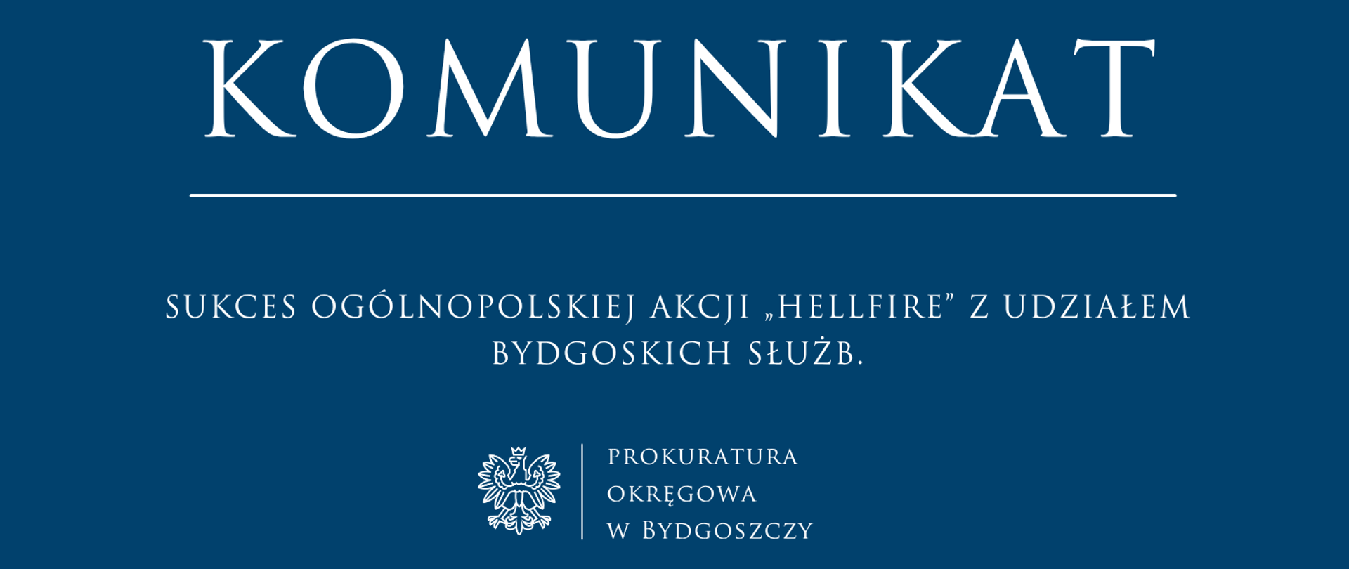 SUKCES OGÓLNOPOLSKIEJ AKCJI „HELLFIRE” Z UDZIAŁEM BYDGOSKICH SŁUŻB.