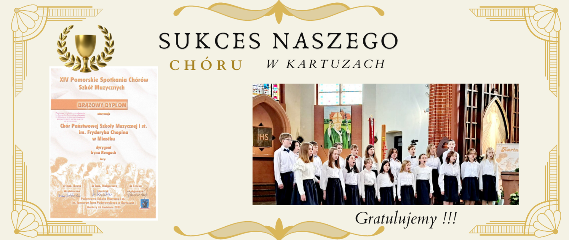 Dwa zdjęcia przedstawiające (od lewej) zdjęcie dyplomu w XIV Pomorskich Spotkaniach Chórów Szkół Muzycznych w Kartuzach, po prawej zdjęcie nagrodzonych uczestników śpiewających w chórze pod dyrekcją pani Iryny Rengach.