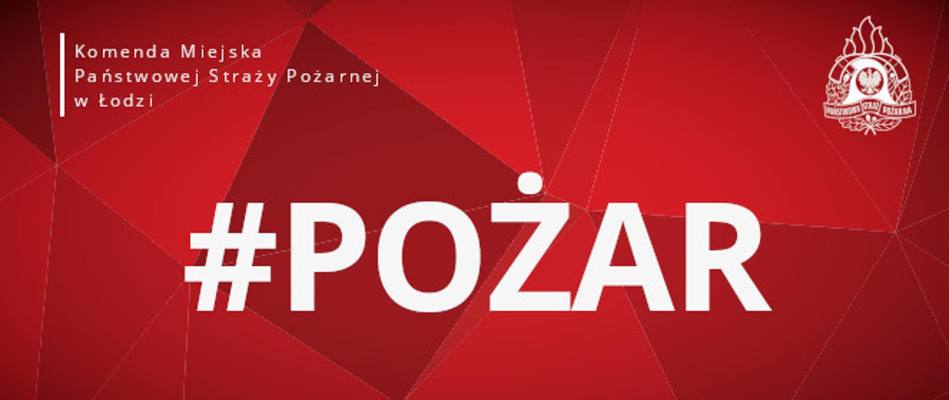 Grafika z białym napis #pożar na czerwony tle. W prawym górny rogu logo PSP