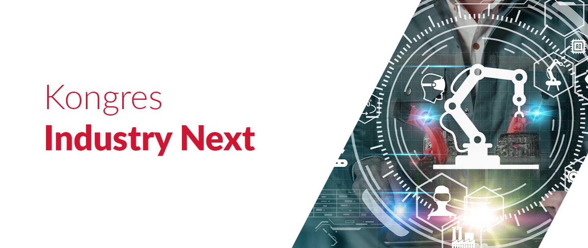 Zapowiedź Kongresu Industry Next, który odbędzie się 1 września 2021 r. w Poznaniu. 