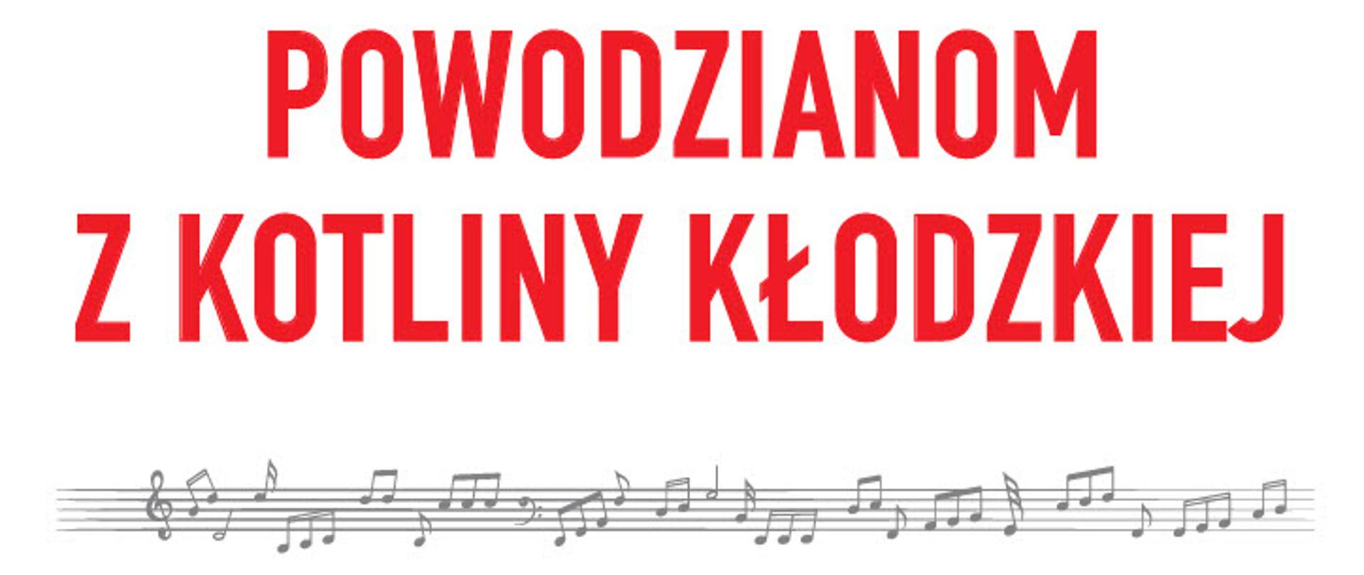 Na białym tle tekst informujący o koncercie dla powodzian z ziemi Kłodzkiej