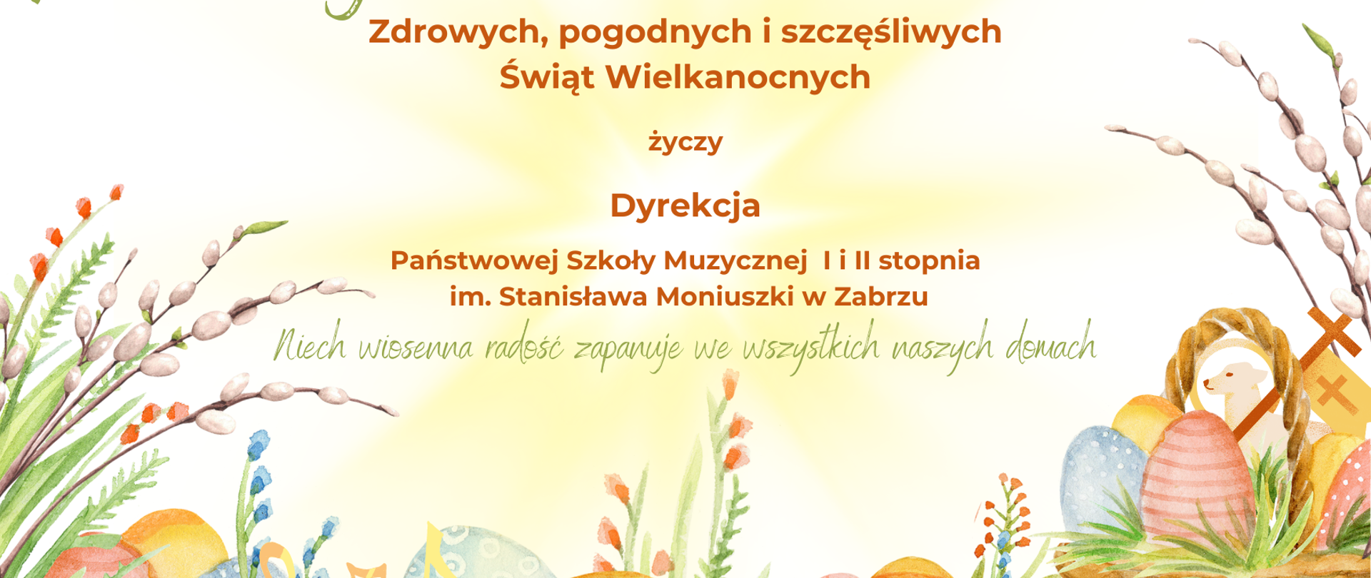 na biało-żółtym tle zielone i jasno-brązowe napisy z życzeniami, na dole pastelowe obrazki bazi, pisanek, koszyka wielkanocnego, u góry z prawej złote logo szkoły