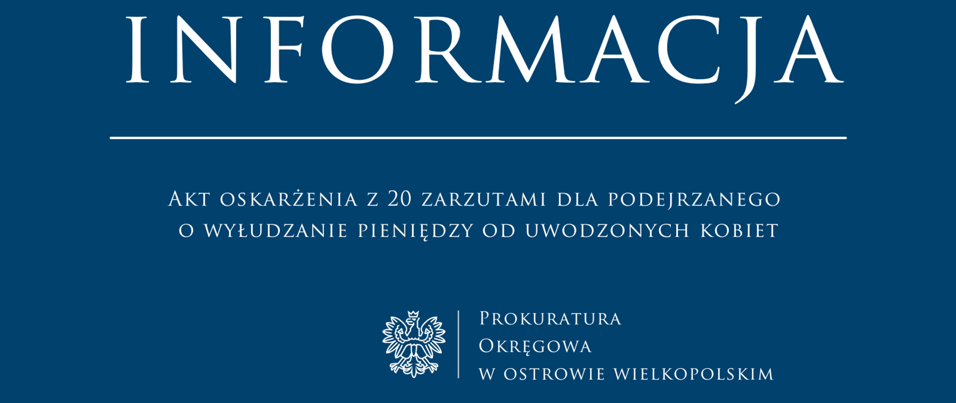 Akt oskarżenia z 20 zarzutami dla podejrzanego o wyłudzanie pieniędzy od uwodzonych kobiet