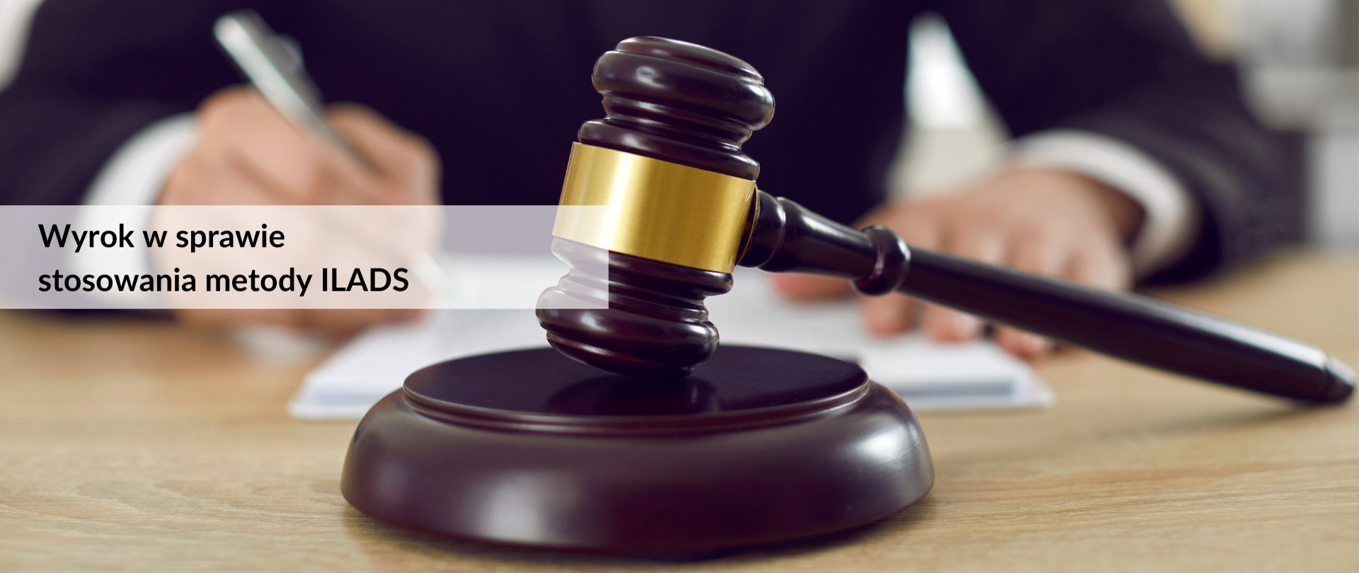 Wyrok w sprawie stosowania metody ILADS