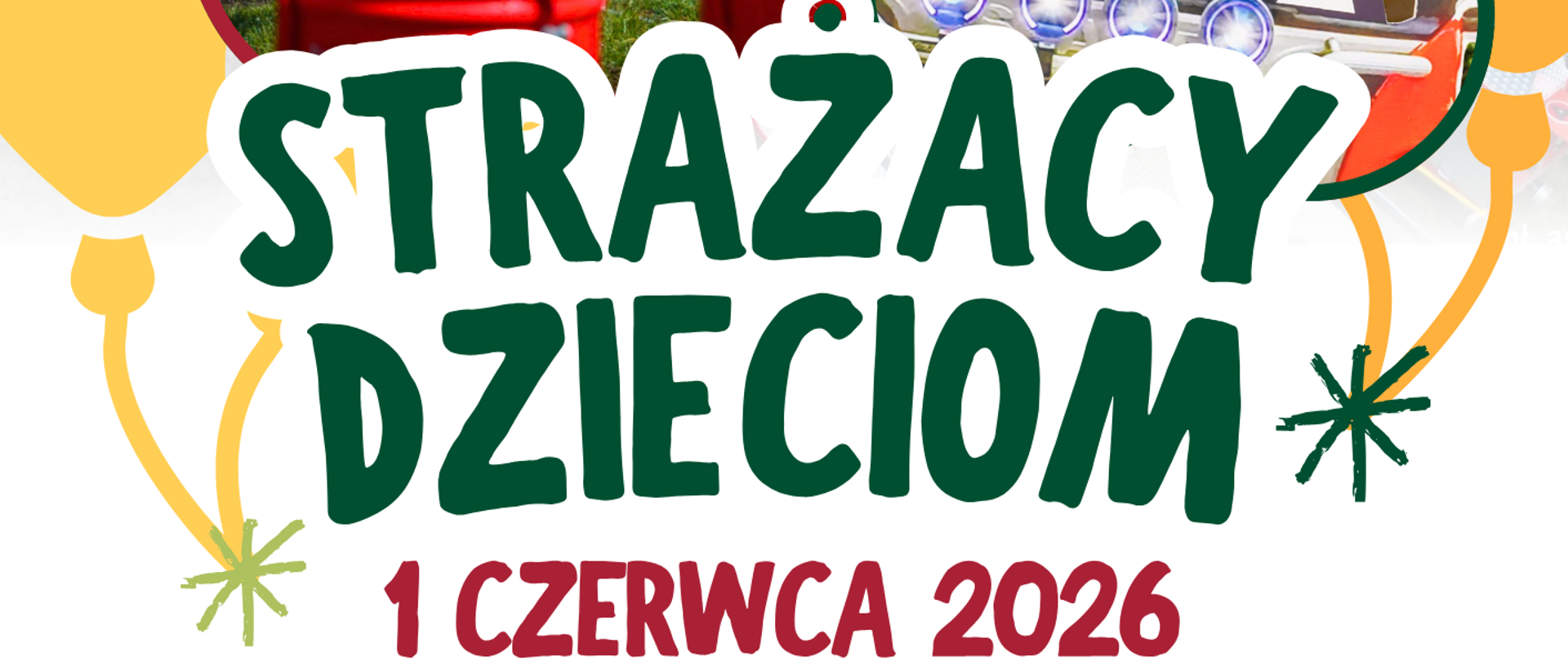Strażacy Dzieciom, 1 czerwca 2026