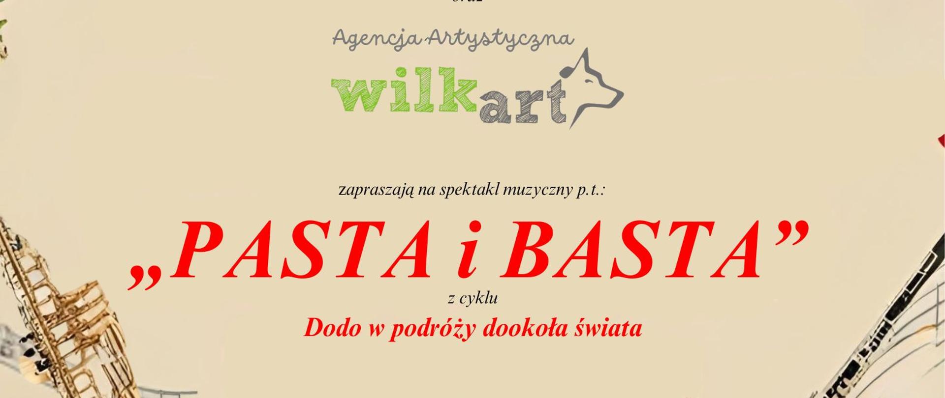 Plakat promujący muzyczny spektakl pt. „PASTA i BASTA” z cyklu „Dodo w podróży dookoła świata”, organizowany przez Państwową Szkołę Muzyczną I stopnia im. Wojciecha Kilara w Pleszewie we współpracy z Agencją Artystyczną Wilkart. Wydarzenie odbędzie się 19 maja 2025 roku o godzinach 9:30 i 11:00 w sali koncertowej szkoły muzycznej. Dolna część plakatu zawiera kolorową nutową dekorację oraz grafikę wesołego ptaka dodo z globusem zamiast brzucha, kapeluszem na głowie i walizką – symbolizującego podróże. W tle widać liście, kolorowe nutki oraz instrumenty muzyczne: fortepian, klarnet, saksofon.