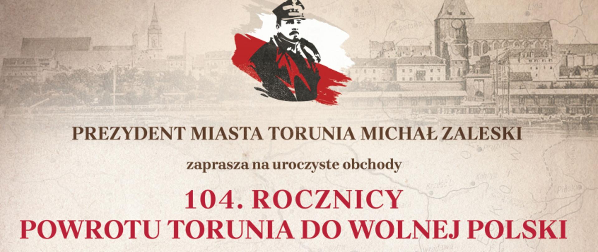 104. rocznica powrotu Torunia do wolnej Polski