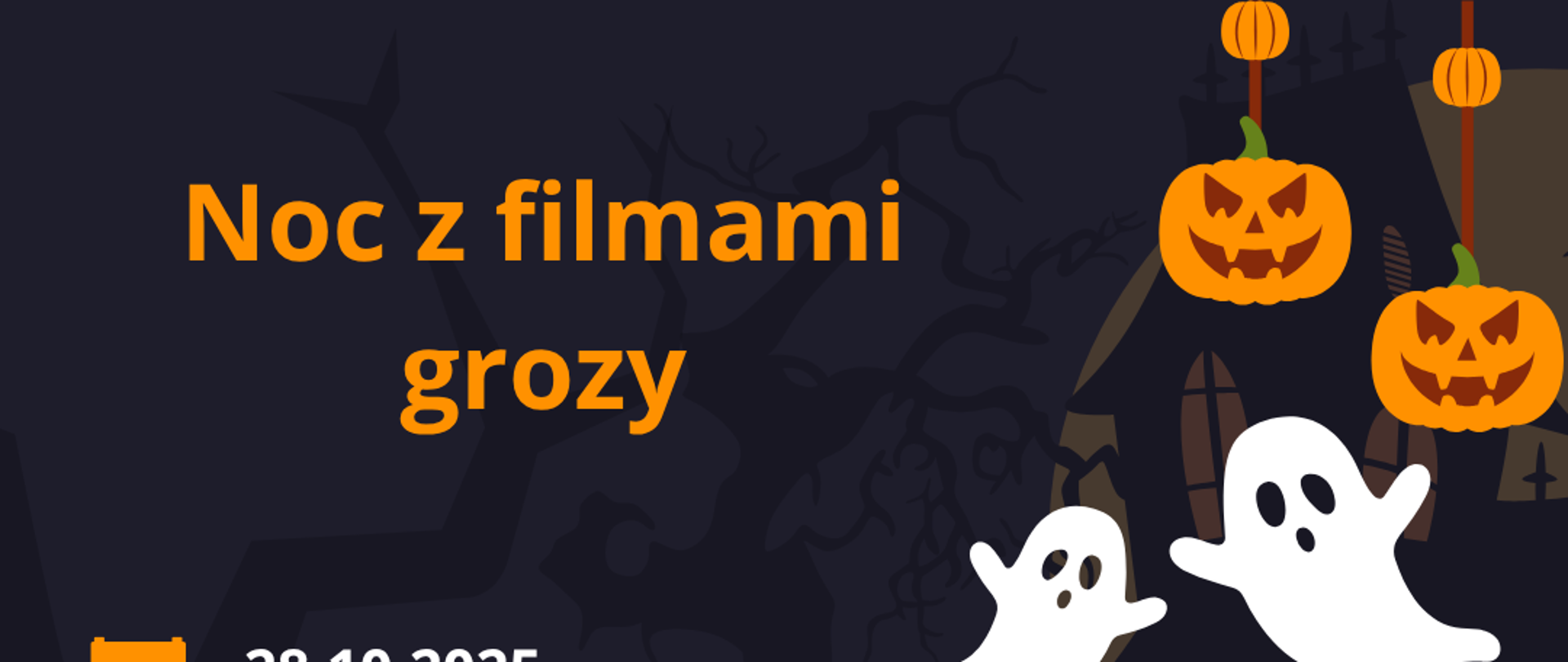 Plakat informujący o filmowym wieczorku Halloween: czarne tło, białe i pomarańczowe napisy data, godzina, miejsce spotkania, grafika przedstawiająca duszki, dynie, pudełko z popcornem, bilety kinowe, taśma filmowa