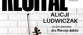 Plakat informacyjny dotyczący recitalu Alicji Ludwiczak odbywającego się w dniu 13.05.2026 o godz. 19.00.