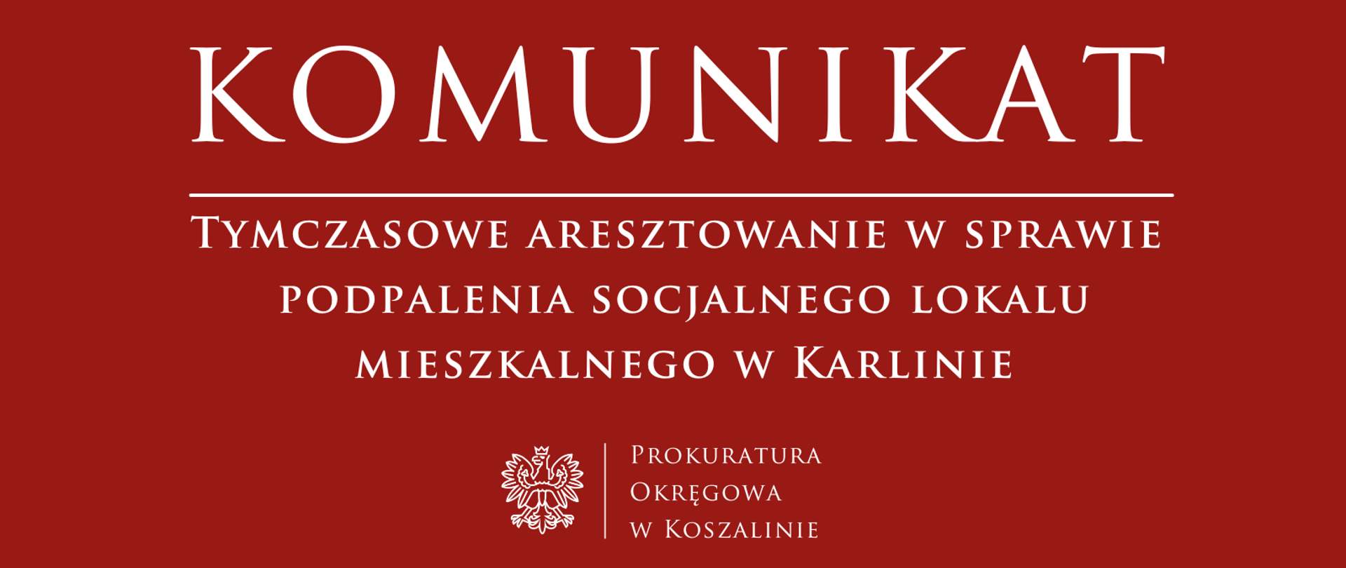 Tymczasowe aresztowanie w sprawie podpalenia socjalnego lokalu mieszkalnego w Karlinie