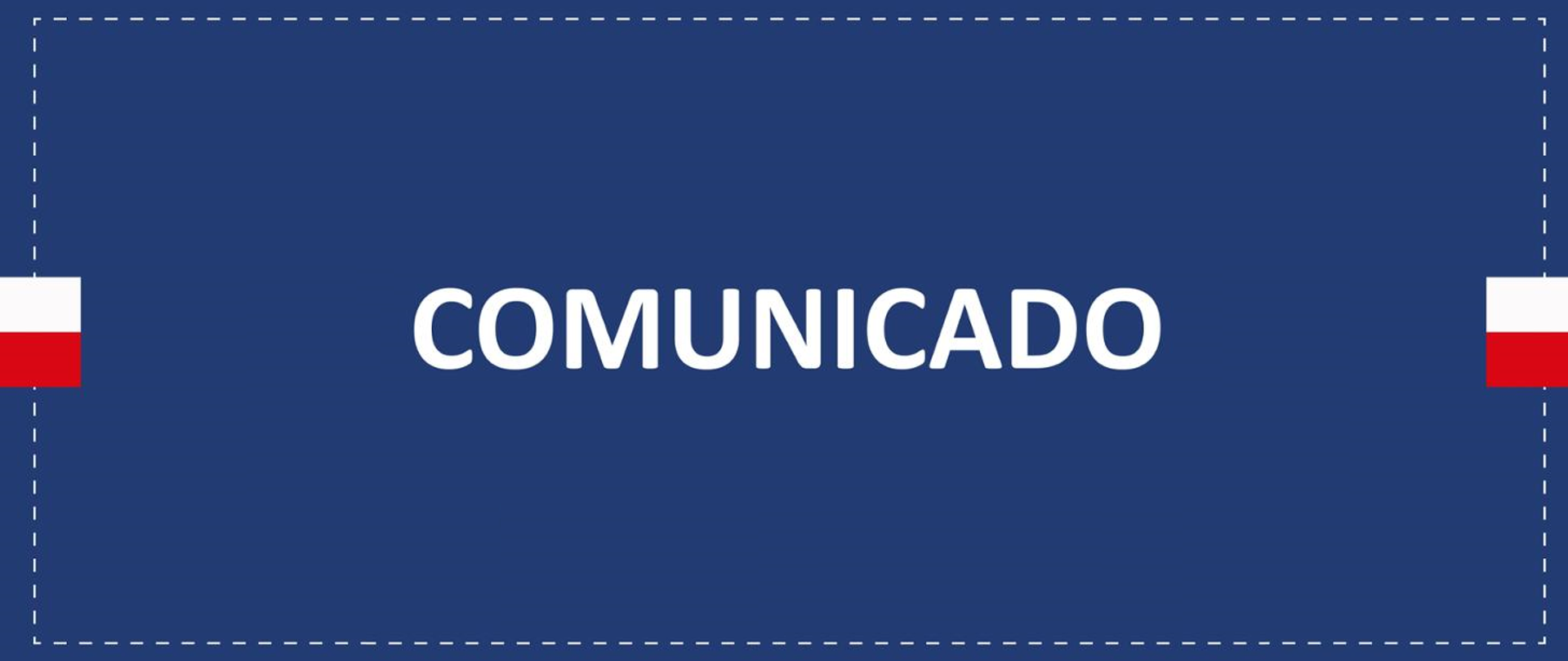 Imagen rectangular con la palabra COMUNICADO (en mayúsculas) sobre fondo azul marino y con la bandera polaca a los lados.