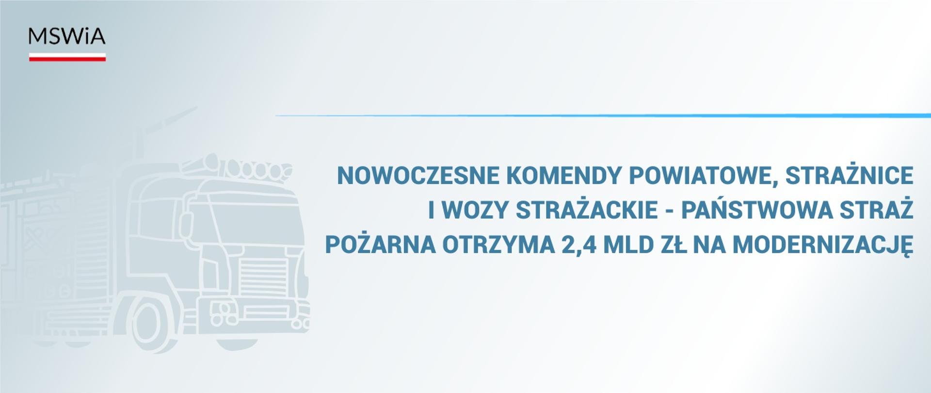 2,4 mld zl na modernizacje PSP