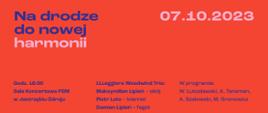 Plakat informacyjny dotyczący koncertu odbywającego się w dniu 07.10.2023 r. o godz. 18.00.