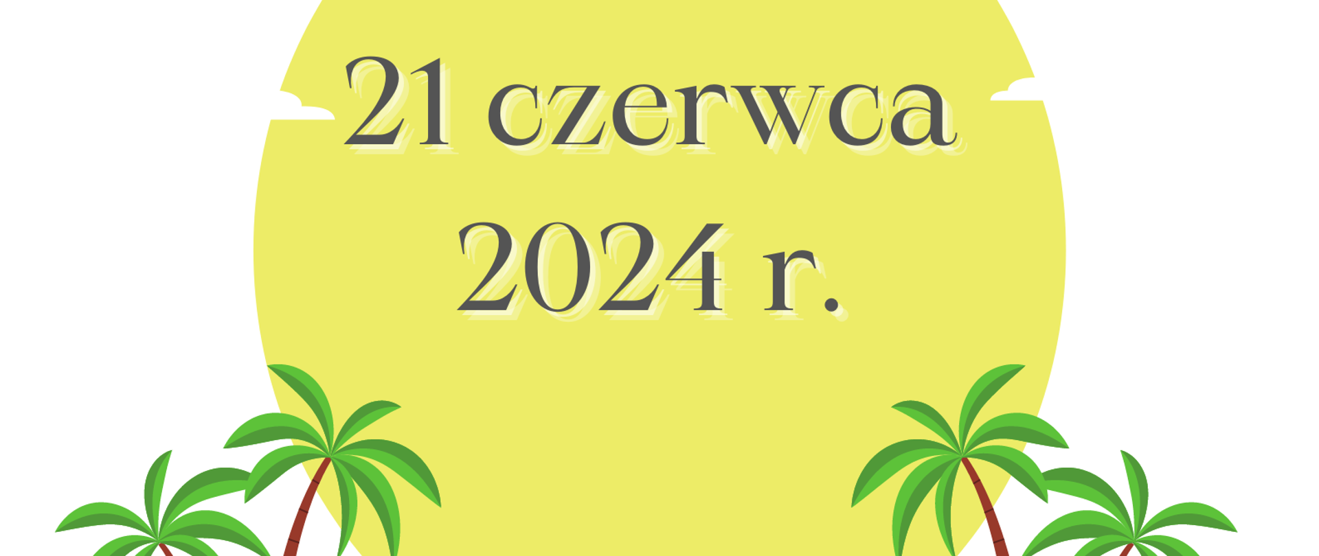Zdjęcie przedstawia grafikę słońca, morza i plaży na białym tle oraz informację o zakończeniu roku szkolnego 2023/2024 w dniu 21 czerwca 2024 r.