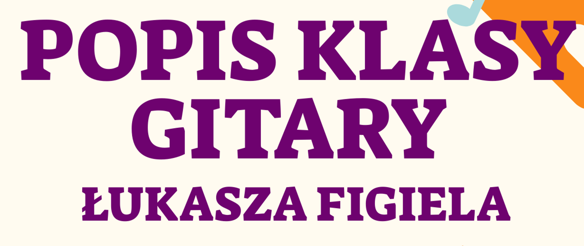 Popis klasy gitary mgr. Łukasza Figiela - 28.05.2026 r.