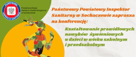 Plakat konferencji organizowanej przez Powiatową Stację Sanitarno-Epidemiologiczną w Sochaczewie pt. „Kształtowanie prawidłowych nawyków żywieniowych u dzieci w wieku szkolnym i przedszkolnym”