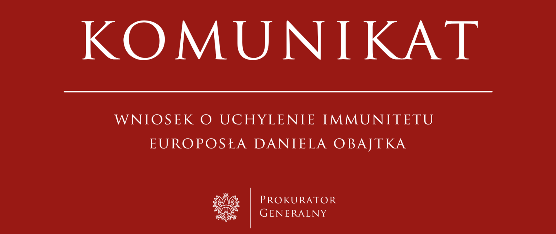 Komunikat_Wniosek o uchylenie immunitetu europosła Daniela Obajtka_4
