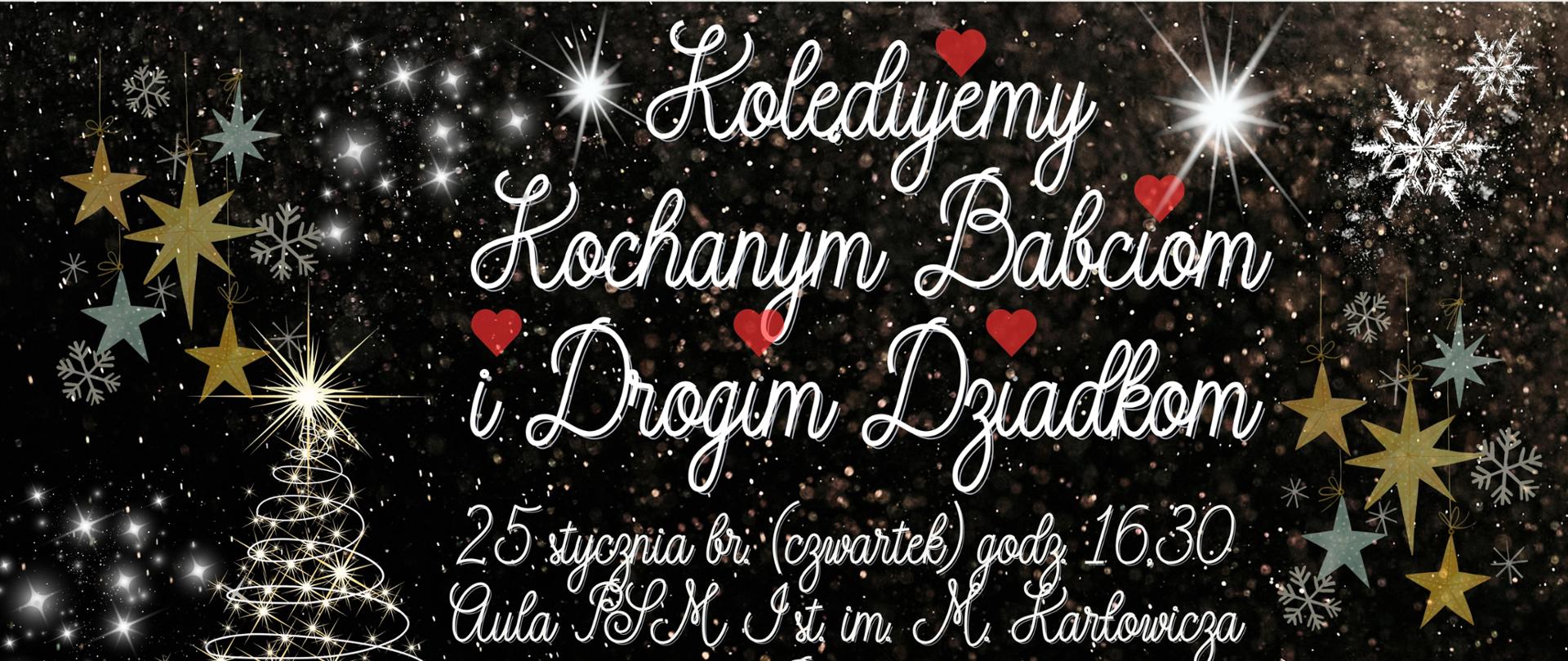 Plakat informujący o koncercie pt. Kolędujemy Kochanym Babciom i Drogim Dziadkom. Grafika o ciemnym tle z gwiazdkami i świetlistymi drzewkami choinkowymi.
