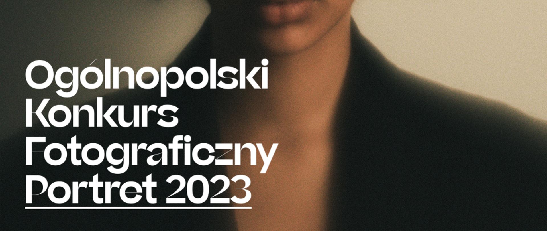 Plakat: Ogólnopolski Konkurs Fotograficzny Portret 2023