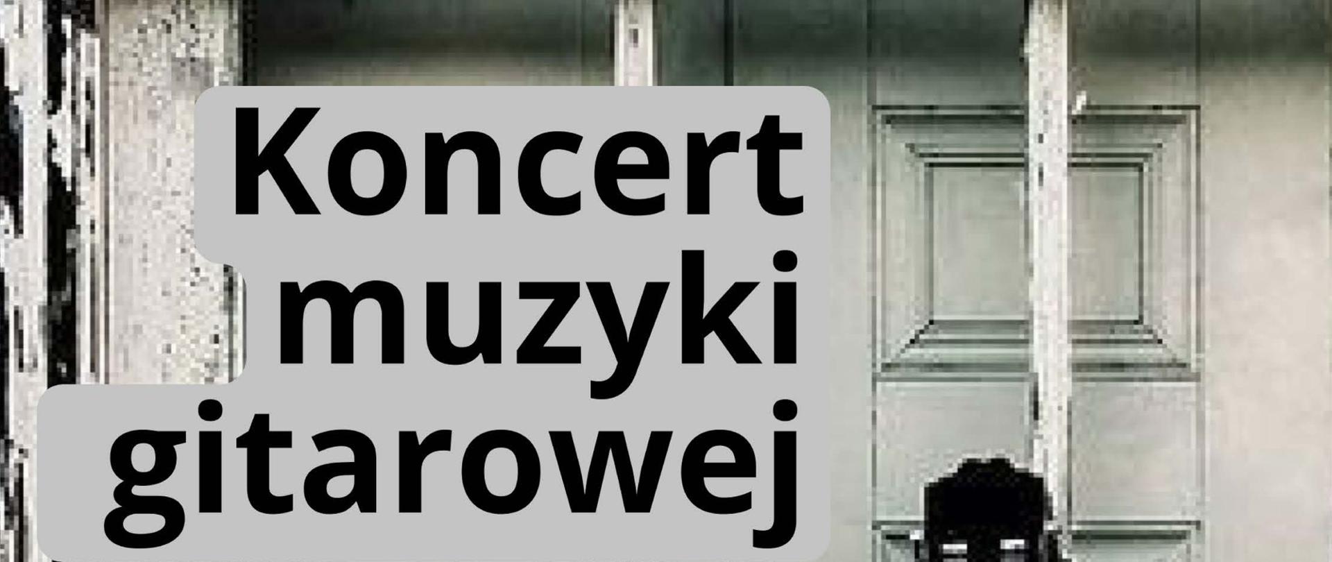 Plakat na kolorowym tle z gitarą klasyczną po stronie prawej w kolorze brązowym. Na całości informacja o koncercie w kolorze czarnym.