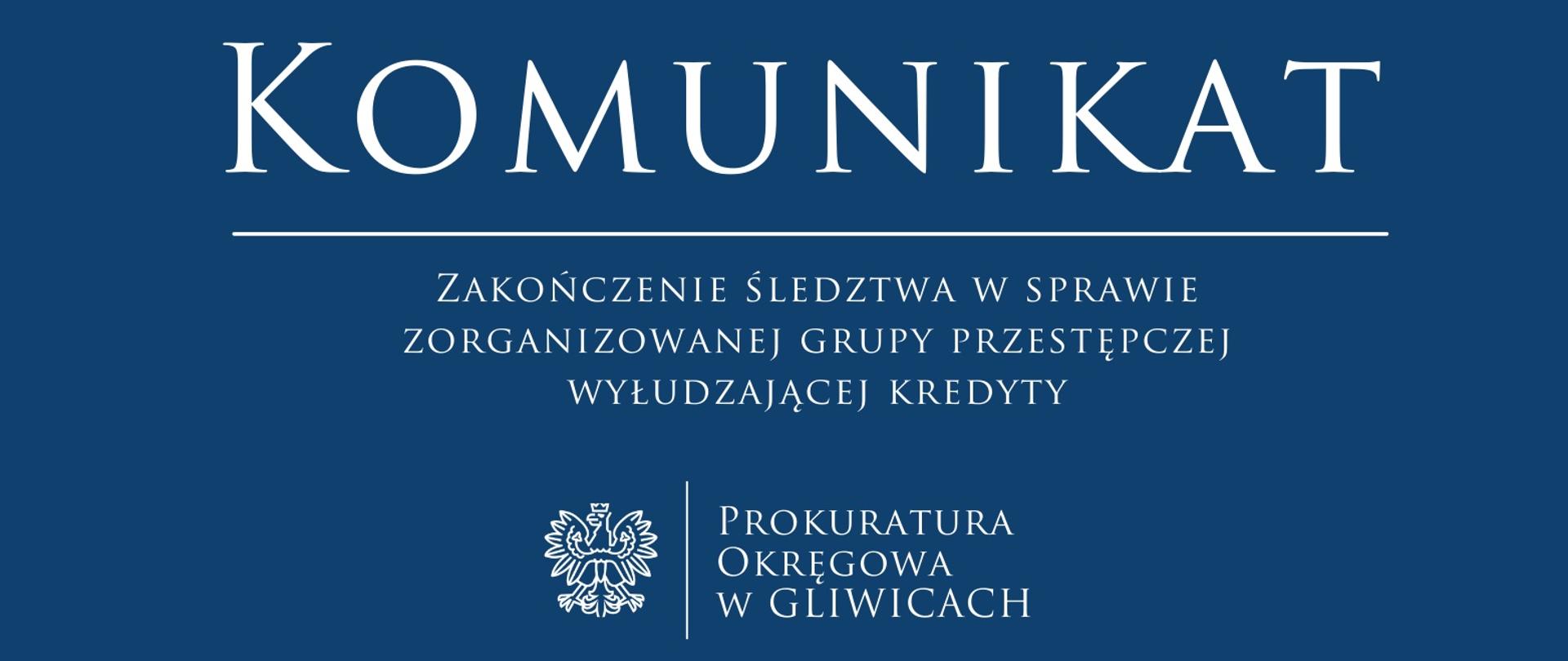 Zakończenie śledztwa w sprawie zorganizowanej grupy przestępczej wyłudzającej kredyty