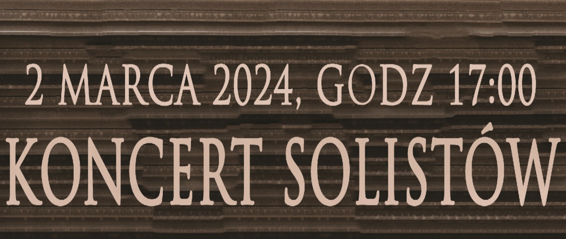 Na ciemnym tle napis Koncert Solistów oraz data 2 marca 2024 
