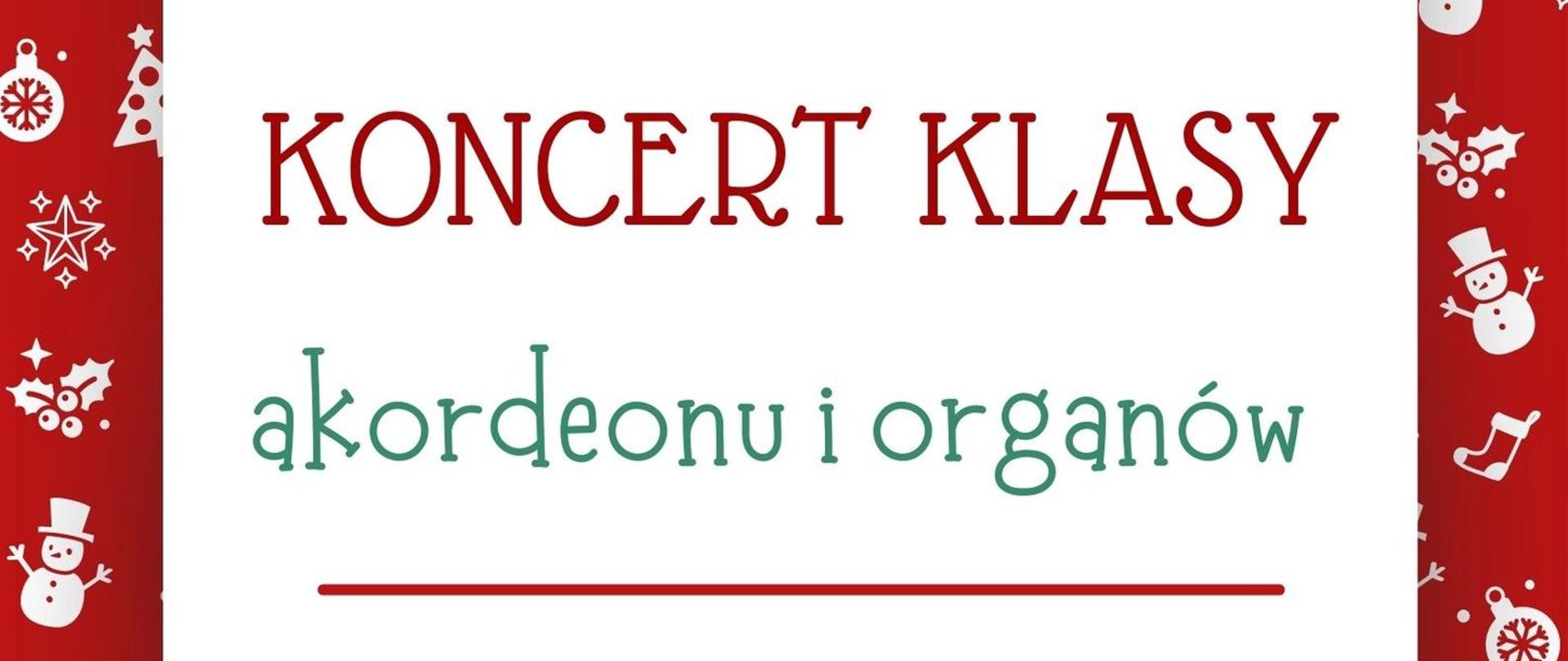Koncert klasy akordeonu i organów 12.01.2023
Plakat w scenerii świątecznej zapraszający na wydarzenie w szkolnej auli.
Koncert prowadzi Arkadiusz Gembara i Paweł Pawlik. 