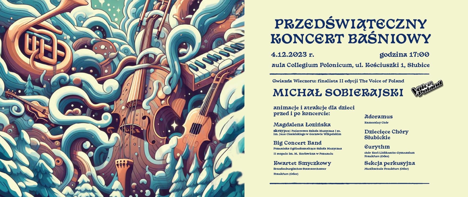 Baner zapowiadający "przedświąteczny koncert baśniowy", po lewej stylizowana grafika ukazująca instrumenty muzyczne pośród ośnieżonych drzew, po prawej na żółtym tle tekst opisujący koncert, nazwiska wykonawców oraz datę, godzinę i miejsce wydarzenia.