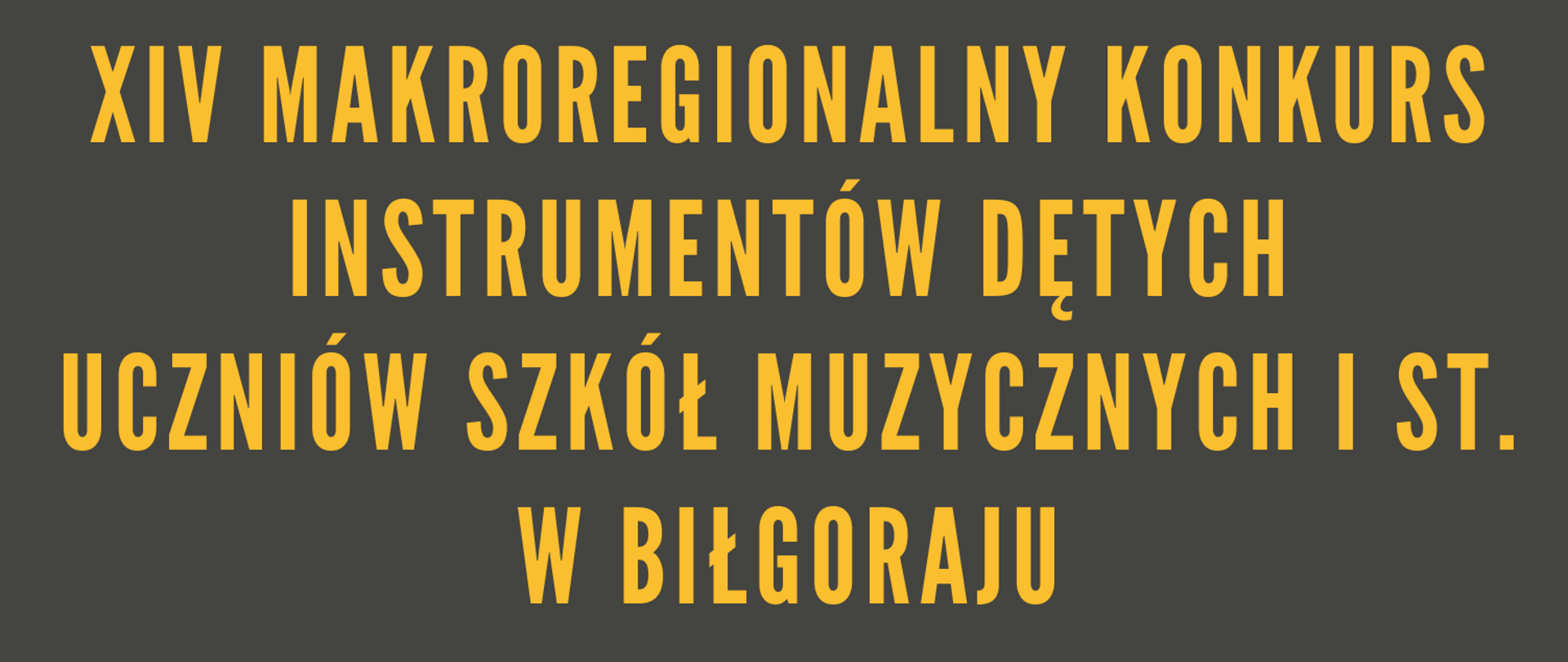 XIV MAKROREGIONALNY KONKURS INSTRUMENTÓW DĘTYCH - 18-19 kwietnia PSM I st. w Biłgoraju. zdjęcia jurorów, loga sponsorów. Trąbka, saksofon jako dekoracja.