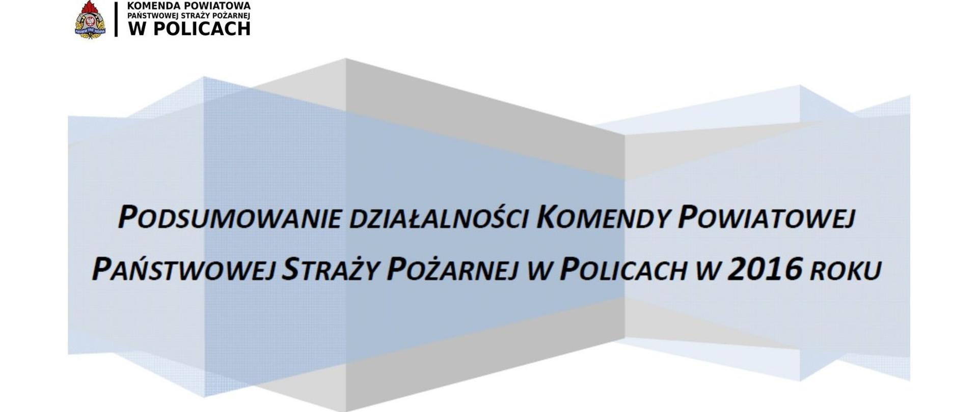 Podsumowanie działalności KP PSP w Policach w 2016 roku