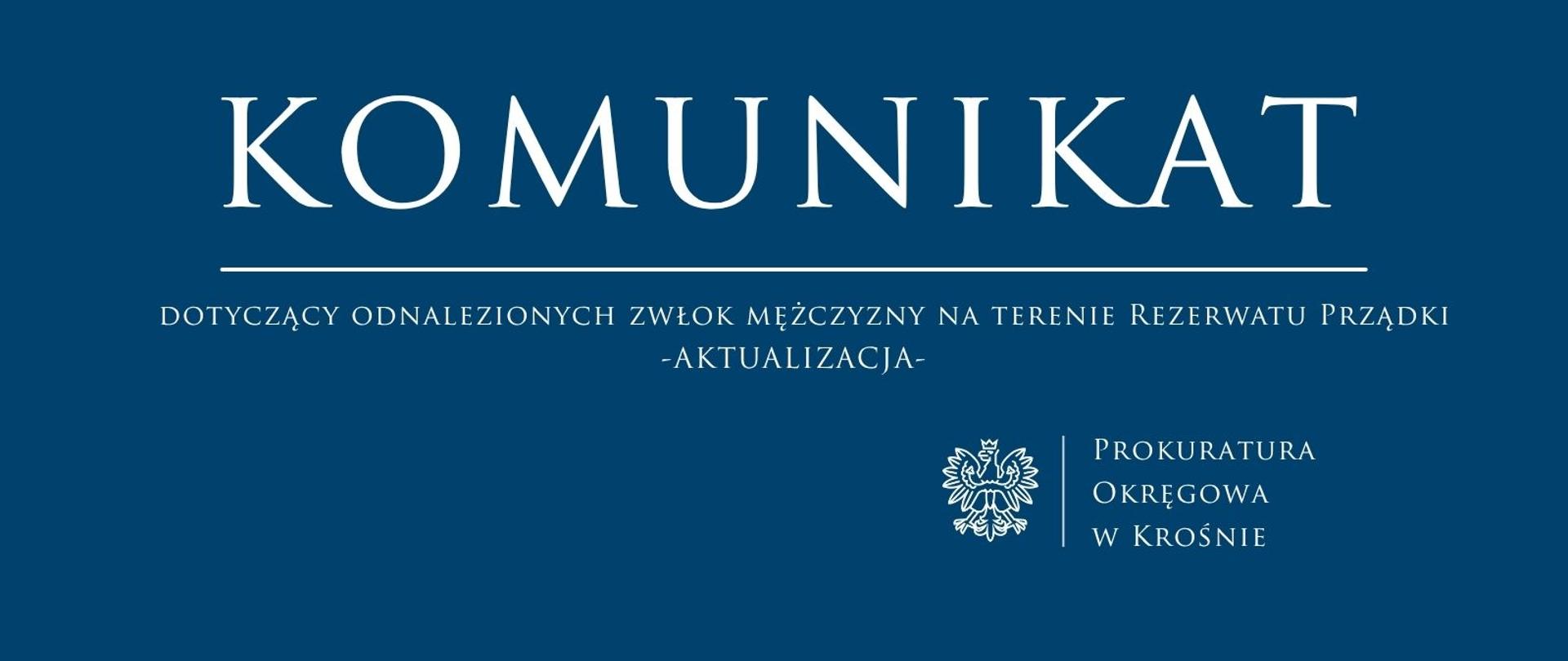 Komunikat prasowy dotyczący odnalezionych zwłok mężczyzny na terenie Rezerwatu Prządki -AKTUALIZACJA-