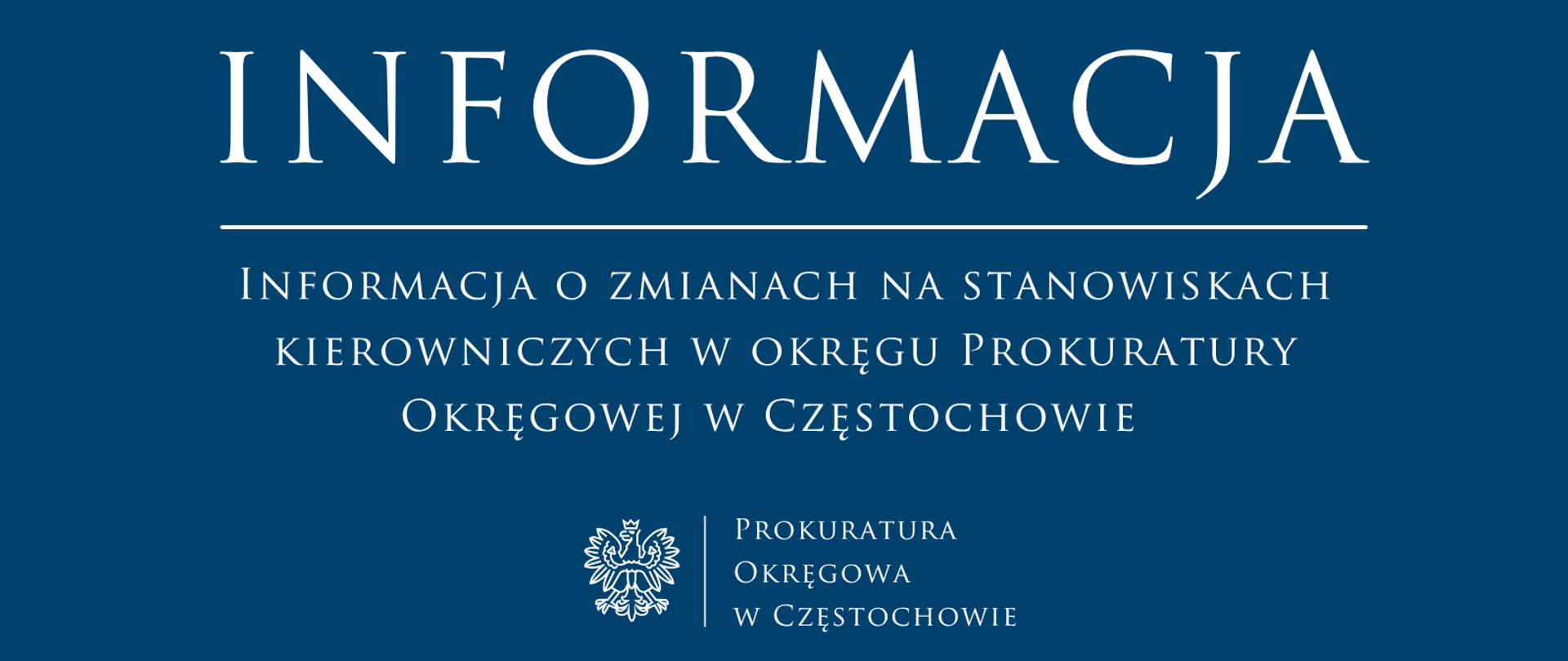 Informacja o zmianach na stanowiskach kierowniczych w okręgu Prokuratury Okręgowej w Częstochowie