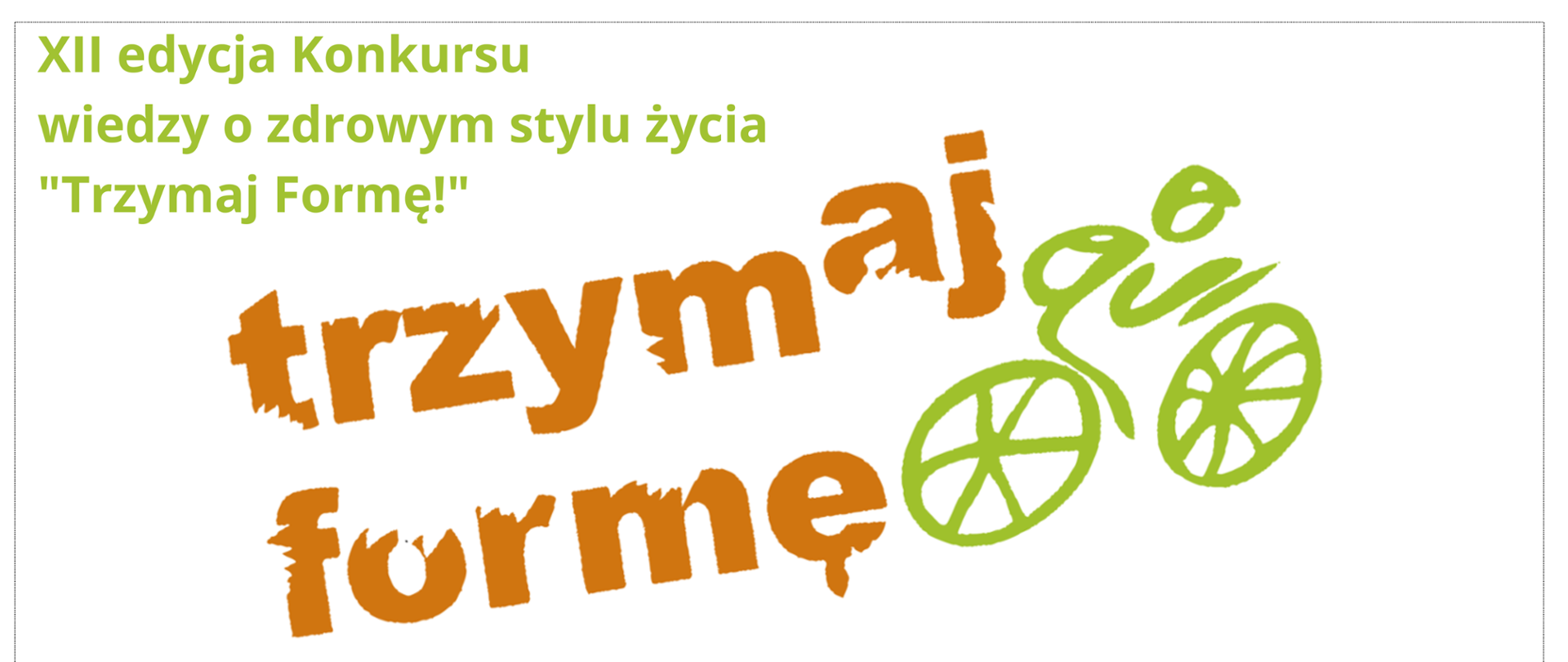 Pomarańczowy napis Trzymaj Formę, ikona rowerzysty. Napis XII edycja Konkursu wiedzy o zdrowym stylu życia "Trzymaj Formę!"