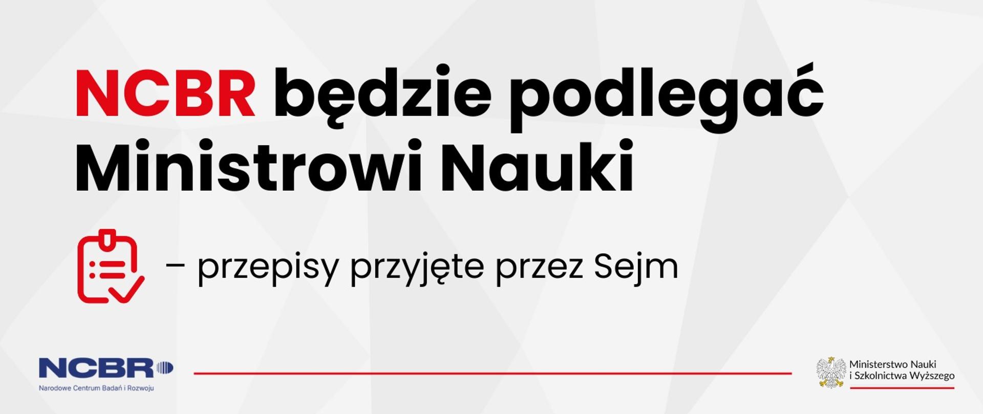 NCBR będzie podlegać Ministrowi Nauki – przepisy przyjęte przez Sejm