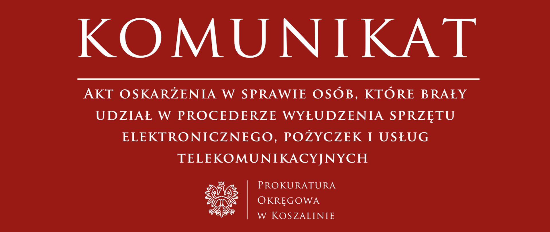 Akt oskarżenia w sprawie osób, które brały udział w procederze wyłudzenia sprzętu elektronicznego, pożyczek i usług telekomunikacyjnych