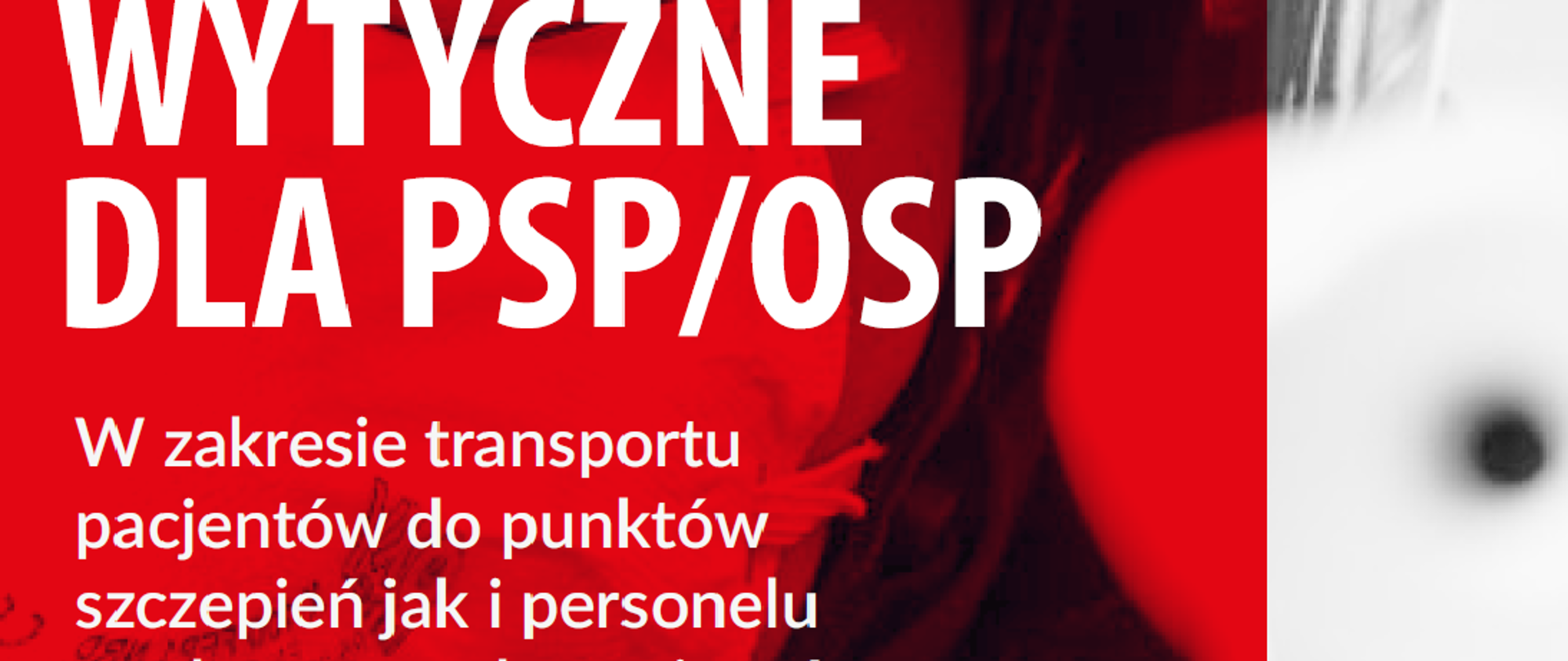 Grafika na czerwonym tle z napisem: Wytyczne dla PSP/OSP w zakresie transportu pacjentów do punktów szczepień jak i personelu medycznego do pacjentów