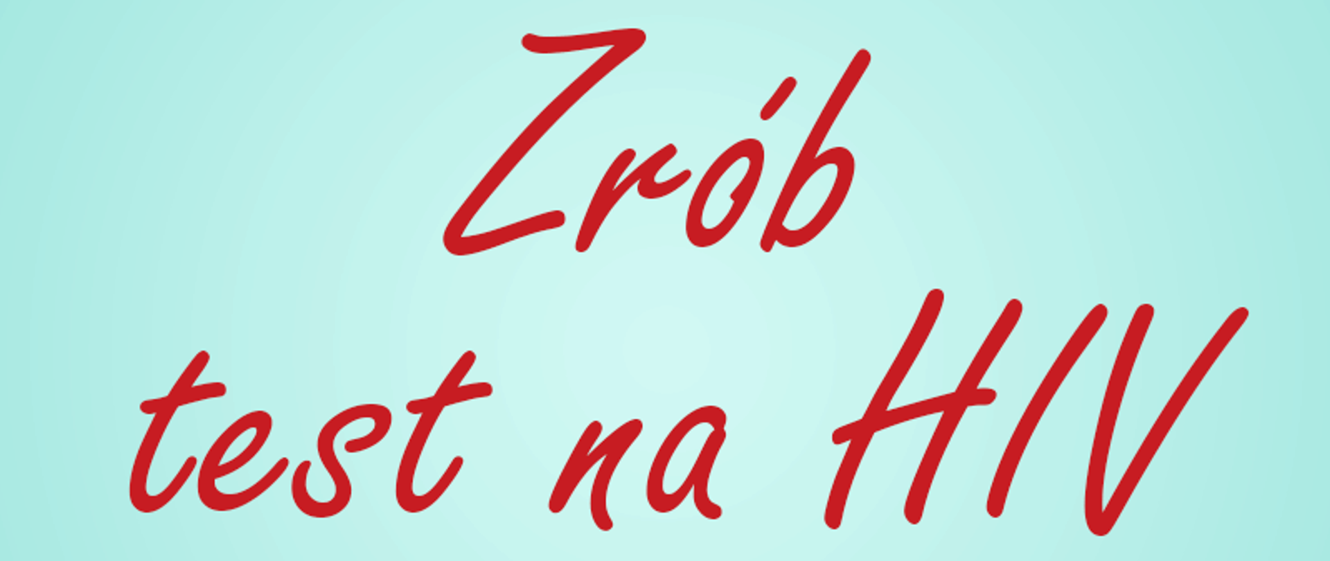 Walentynki - zrób test na HIV