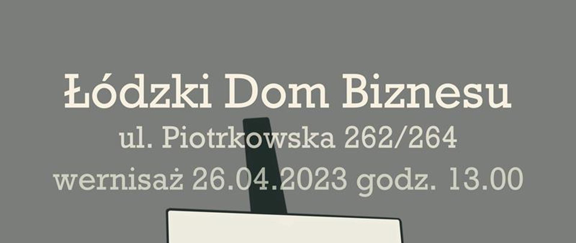 Wielobarwny plakat promujący wystawę najlepszych dyplomów w roku szkolnym 2022/2023. Centralnie sztaluga z obrazem przedstawiającym wielobarwny logotyp szkoły. Miejsce wystawy Łódzki Dom Biznesu, ul. Piotrkowska 262/264, wernisaż 26.04.2023 godz. 13.00